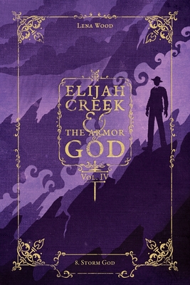 Elijah Creek & The Armor of God Vol. IV: 8. Storm God Cover Image