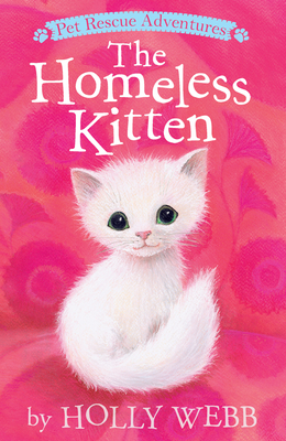 The Homeless Kitten (Pet Rescue Adventures) By Holly Webb, Sophy Williams (Illustrator) Cover Image