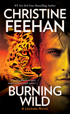 Burning Wild (A Leopard Novel #3) By Christine Feehan Cover Image