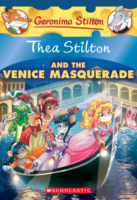 Thea Stilton and the Venice Masquerade (Thea Stilton #26): A Geronimo Stilton Adventure By Thea Stilton Cover Image