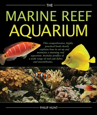 The Marine Reef Aquarium By Phil Hunt Cover Image
