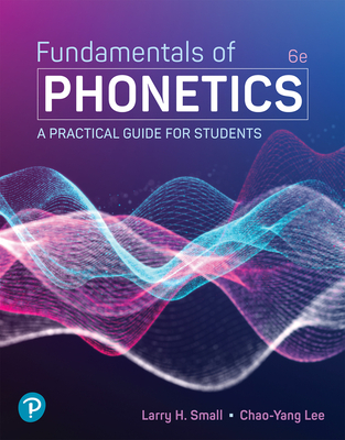 Fundamentals of Phonetics: A Practical Guide for Students (Book