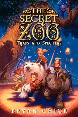 The Secret Zoo: Traps and Specters By Bryan Chick Cover Image