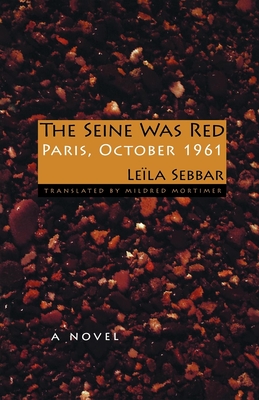 The Seine Was Red: Paris, October 1961 Cover Image