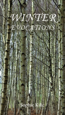 Winter Evocations By Sophie Kilic Cover Image