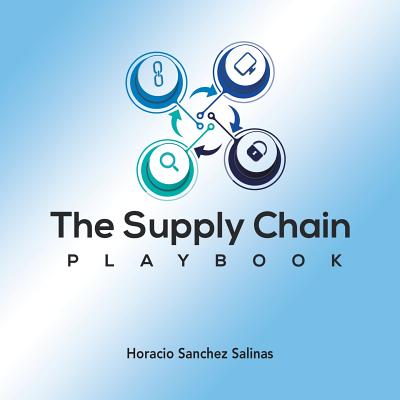The Supply Chain Playbook By Horacio Sanchez Salinas Cover Image