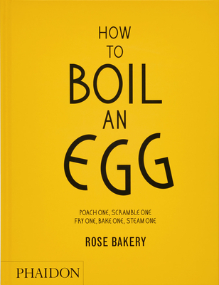 HOW TO BOIL AN EGG ローズベーカリー POACH ONE,S… How to Boil an Egg: A Cookbook | Unabridged Books, Inc.