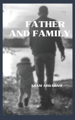 Father and Family: We Are Sorry Parents By Adam Abraham Cover Image