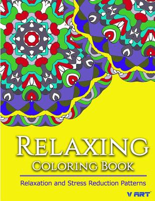 Relaxing Coloring Book: Coloring Books for Adults Relaxation: Relaxation & Stress Reduction Patterns By Tanakorn Suwannawat Cover Image
