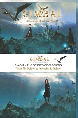 Gimbal - The Spirits of Glaciers By Natasha L. Nelson, Jean M. Nelson Cover Image