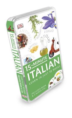 15-Minute Italian: Learn In Just 12 Weeks (DK 15-Minute Lanaguge Learning)
