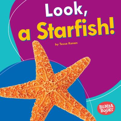Look, a Starfish! By Tessa Kenan Cover Image