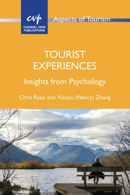 Tourist Experiences: Insights from Psychology (Aspects of Tourism #98)