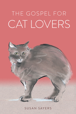 The Gospel for Cat Lovers By Susan Sayers Cover Image