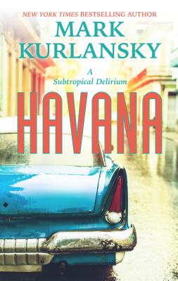 Havana By Mark Kurlansky Cover Image