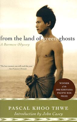 From the Land of Green Ghosts: A Burmese Odyssey Cover Image