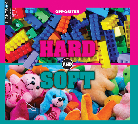 Hard and Soft (Opposites)
