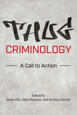 Thug Criminology: A Call to Action Cover Image