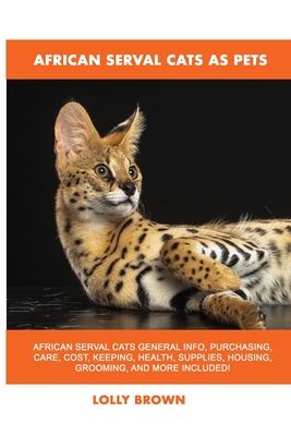 African Serval Cats as Pets Cover Image