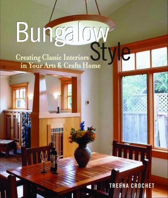 Bungalow Style: Creating Classic Interiors in Your Arts and Crafts Cover Image