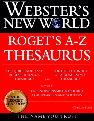Webster's New World Roget's A-Z Thesaurus By Charlton Laird, The Editors of the Webster's New Wo Cover Image