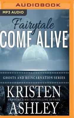 Fairytale Come Alive (Ghosts and Reincarnation #4)