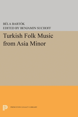 Turkish Folk Music from Asia Minor (Princeton Legacy Library #1853) Cover Image