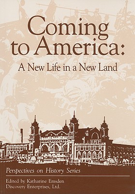Coming to America: A New Life in a New Land (Perspectives on History (Discovery)) Cover Image