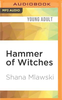 Hammer of Witches By Shana Mlawski, Jeff Woodman (Read by) Cover Image
