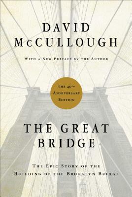 The Great Bridge: The Epic Story of the Building of the Brooklyn Bridge Cover Image