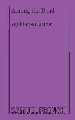 Among the Dead By Hansol Jung Cover Image