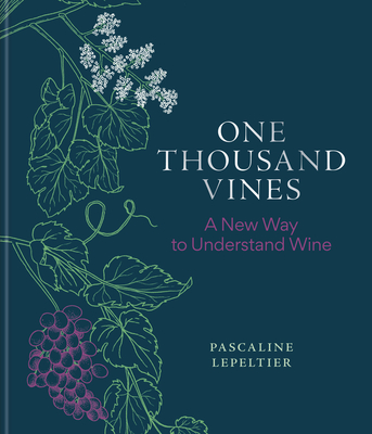 One Thousand Vines: A New Way to Understand Wine