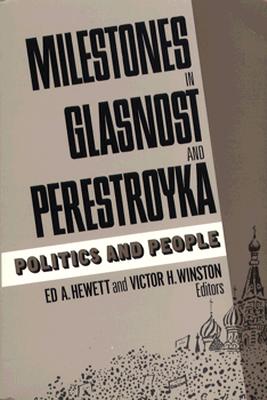 Milestones in Glasnost and Perestroyka: Politics and People Cover Image