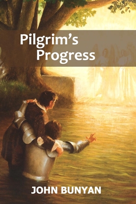 The Pilgrim's Progress: Classic Christian Literature