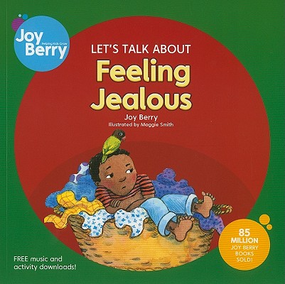 Let's Talk about Feeling Jealous (Let's Talk about (Joy Berry Books)) By Joy Berry, Maggie Smith (Illustrator) Cover Image