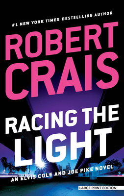 Racing the Light (Elvis Cole and Joe Pike Novel #19) Cover Image