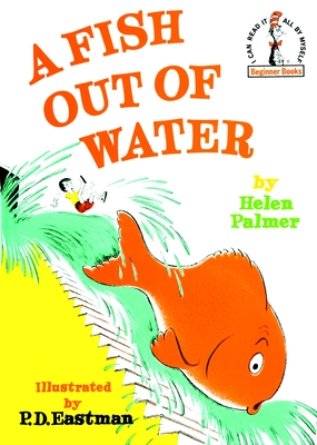 A Fish Out of Water (Beginner Books(R)) By Helen Palmer, P.D. Eastman (Illustrator) Cover Image