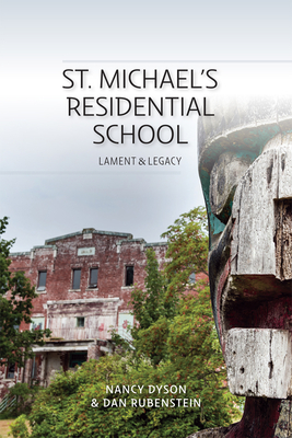 St. Michael's Residential School: Lament and Legacy Cover Image