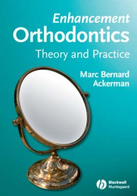 Enhancement Orthodontics: Theory and Practice Cover Image