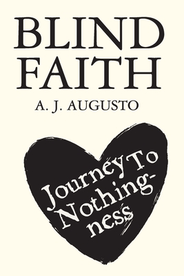 Blind Faith: Journey To Nothingness