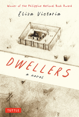 Dwellers: A Novel: Winner of the Philippine National Book Award (Tuttle Specials)