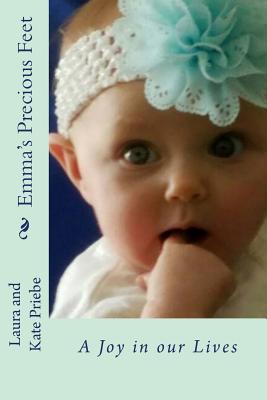 Emma's Precious Feet By Kate Priebe (Illustrator), Ed Griffiths (Editor), Laura Priebe Cover Image