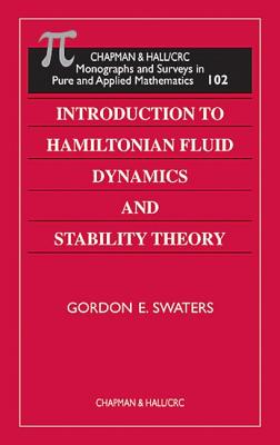 Introduction to Hamiltonian Fluid Dynamics and Stability Theory (Monographs and Surveys in Pure and Applied Mathematics #102) Cover Image