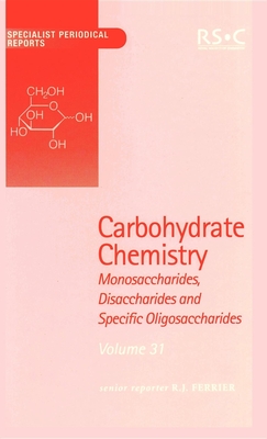 Carbohydrate Chemistry: Volume 31  Cover Image