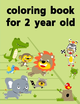 coloring book for 2 year old: Baby Funny Animals and Pets Coloring Pages for boys, girls, Children Cover Image