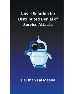 Novel Solution for Distributed Denial of Service Attacks Cover Image