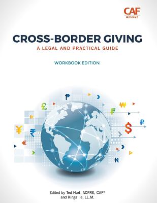 Cross-Border Giving: A Legal and Practical Guide By Ted Hart (Editor), Kinga Ile (Editor) Cover Image