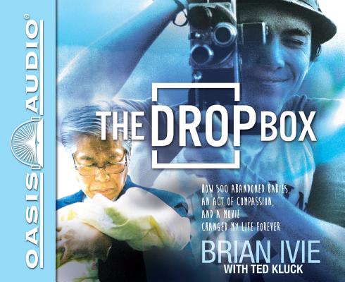 The Drop Box (Library Edition): How 500 Abandoned Babies, an Act of Compassion, and a Movie Changed My Life Forever Cover Image