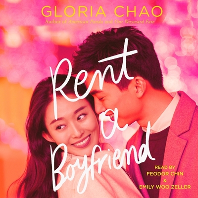 Rent a Boyfriend By Feodor Chin (Read by), Emily Woo Zeller (Read by), Gloria Chao Cover Image