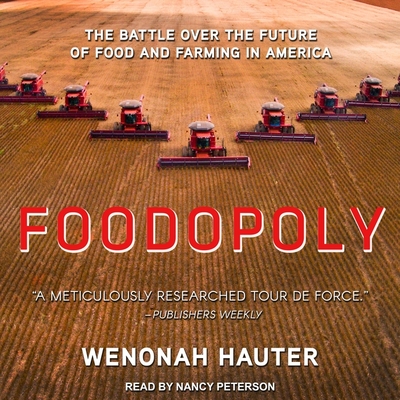Foodopoly: The Battle Over the Future of Food and Farming in America Cover Image